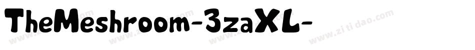 TheMeshroom-3zaXL字体转换 TheMeshroom-3zaXL字体转换