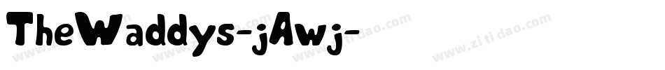 TheWaddys-jAwj字体转换 TheWaddys-jAwj字体转换