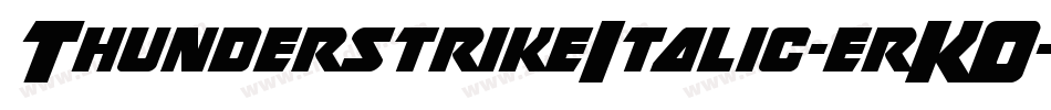 ThunderstrikeItalic-erKO字体转换
