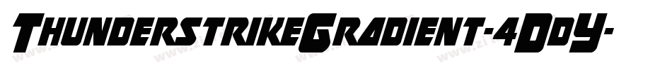 ThunderstrikeGradient-4DdY字体转换 ThunderstrikeGradient-4DdY字体转换