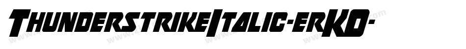 ThunderstrikeItalic-erKO字体转换