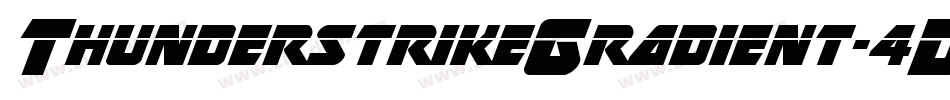 ThunderstrikeGradient-4DdY字体转换 ThunderstrikeGradient-4DdY字体转换