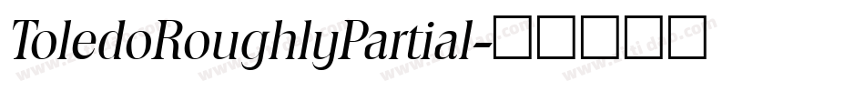 ToledoRoughlyPartial字体转换