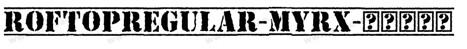 RofTopRegular-mYrx字体转换