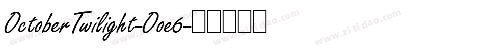 OctoberTwilight-Ooe6字体转换