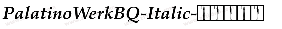 PalatinoWerkBQ-Italic字体转换