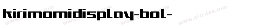 KirimomiDisplay-Bol字体转换