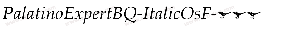 PalatinoExpertBQ-ItalicOsF字体转换