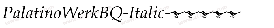 PalatinoWerkBQ-Italic字体转换