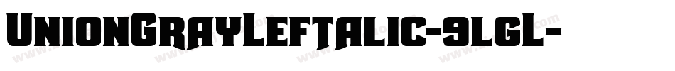 UnionGrayLeftalic-9lgL字体转换