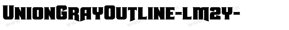 UnionGrayOutline-lm2y字体转换
