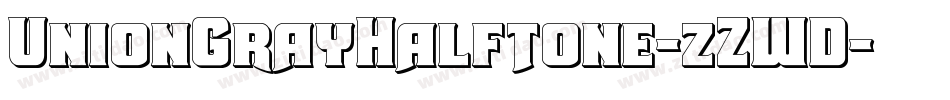 UnionGrayHalftone-zZWD字体转换