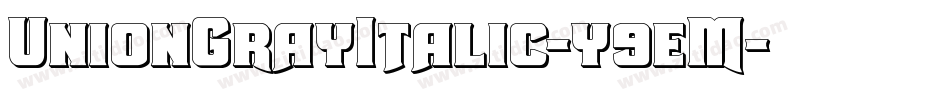 UnionGrayItalic-y9eM字体转换