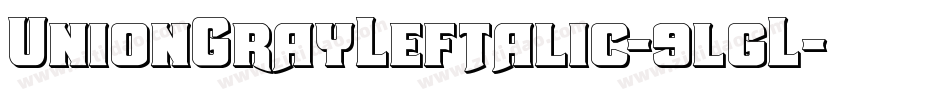 UnionGrayLeftalic-9lgL字体转换