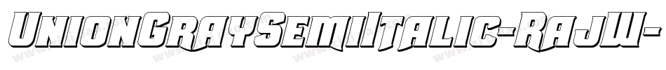 UnionGraySemiItalic-RajW字体转换