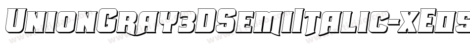 UnionGray3DSemiItalic-xE05字体转换