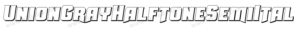 UnionGrayHalftoneSemiItalic-6qPD字体转换