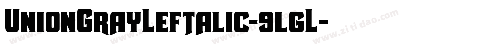 UnionGrayLeftalic-9lgL字体转换