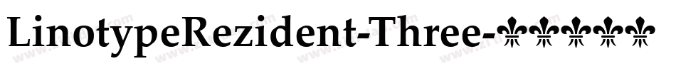 LinotypeRezident-Three字体转换