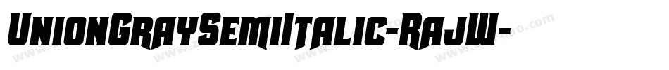 UnionGraySemiItalic-RajW字体转换