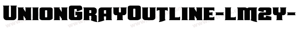 UnionGrayOutline-lm2y字体转换