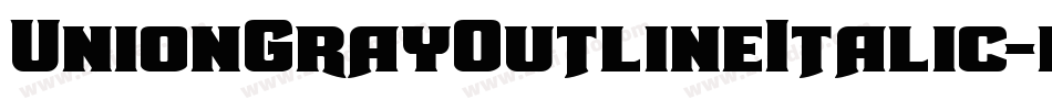 UnionGrayOutlineItalic-nPwP字体转换