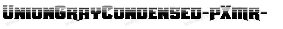 UnionGrayCondensed-pXmr字体转换