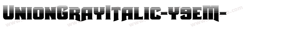 UnionGrayItalic-y9eM字体转换