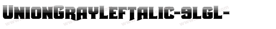 UnionGrayLeftalic-9lgL字体转换