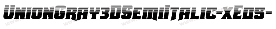UnionGray3DSemiItalic-xE05字体转换