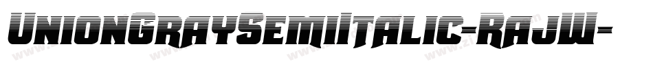 UnionGraySemiItalic-RajW字体转换