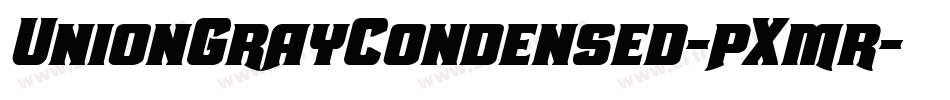 UnionGrayCondensed-pXmr字体转换