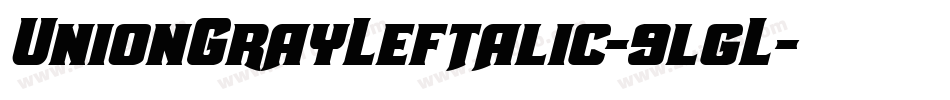 UnionGrayLeftalic-9lgL字体转换