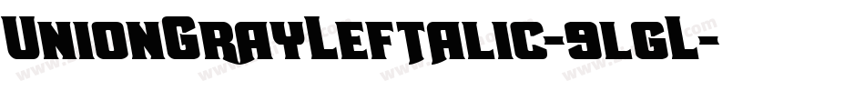 UnionGrayLeftalic-9lgL字体转换