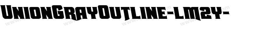 UnionGrayOutline-lm2y字体转换