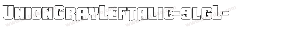 UnionGrayLeftalic-9lgL字体转换