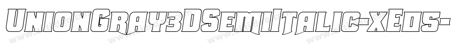 UnionGray3DSemiItalic-xE05字体转换
