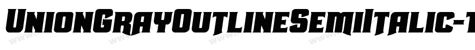 UnionGrayOutlineSemiItalic-13vg字体转换