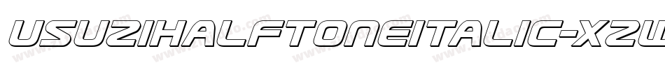 UsuziHalftoneItalic-xzw8字体转换
