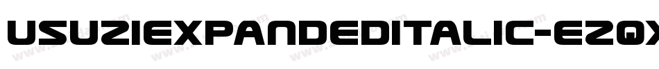 UsuziExpandedItalic-ezqx字体转换