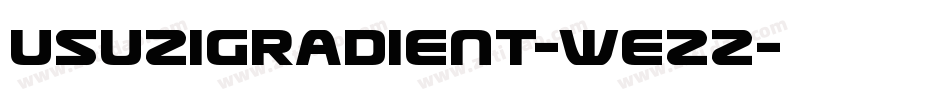 UsuziGradient-WEZz字体转换