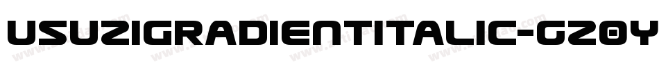 UsuziGradientItalic-gz0Y字体转换