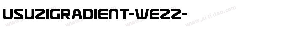UsuziGradient-WEZz字体转换