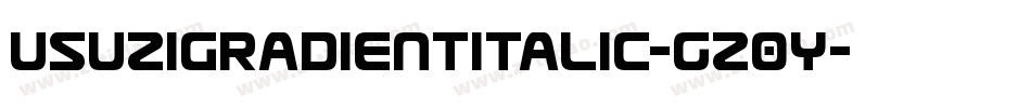 UsuziGradientItalic-gz0Y字体转换