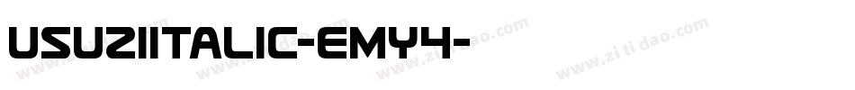 UsuziItalic-EMy4字体转换