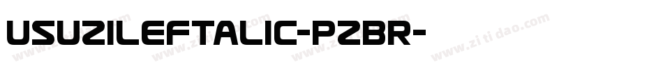 UsuziLeftalic-pzBR字体转换