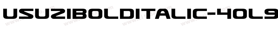 UsuziBoldItalic-4OL9字体转换