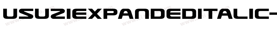 UsuziExpandedItalic-ezqx字体转换