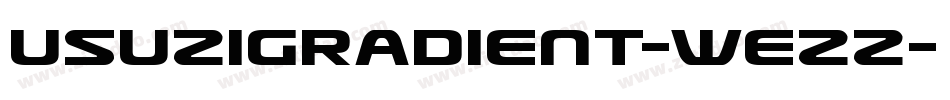 UsuziGradient-WEZz字体转换
