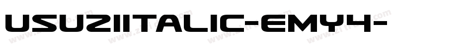 UsuziItalic-EMy4字体转换